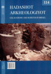 Ḥadashot Arkheologiyot חדשות ארכיאולוגיות 114 by Israel Antiquities Authority