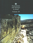 Excavations and Surveys in Israel 18 by אן Israel Antiquities Authority