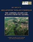 BET SHE’AN IV: Hellenistic Nysa-Scythopolis The Amphora Stamps and Sealings from Tel Iztabba