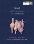 ‘Akko II: The 1991–1998 Excavations: The Early Periods