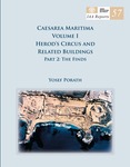 Caesarea Maritima, Volume I: Herod’s Circus and Related Buildings, Part 2: The Finds