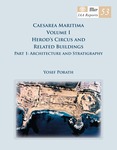 Caesarea Maritima, Volume I: Herod’s Circus and related Buildings Part 1: Architecture and stratigraphy